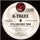 K-Traxx - Little Red Noisy Thing